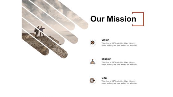 Our Mission Vision Goal Ppt PowerPoint Presentation Inspiration Format