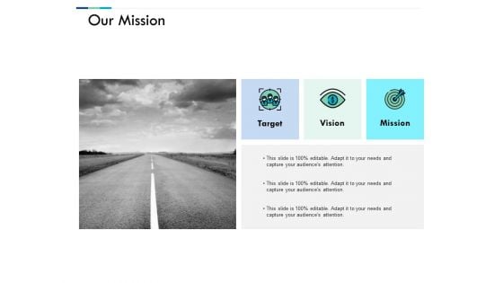 Our Mission Vision Goal Ppt PowerPoint Presentation Outline Format Ideas