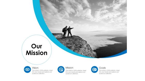 Our Mission Vision Goal Ppt Powerpoint Presentation Pictures Example Topics