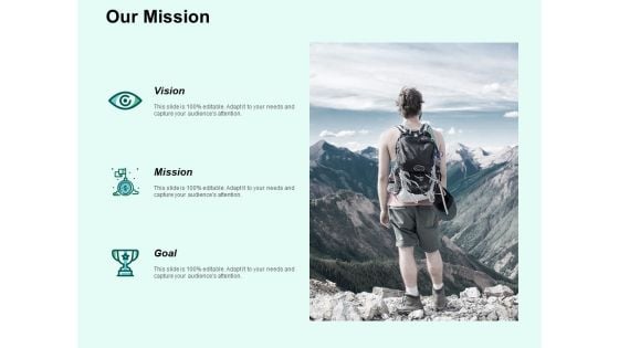 Our Mission Vision Goal Ppt PowerPoint Presentation Show Example