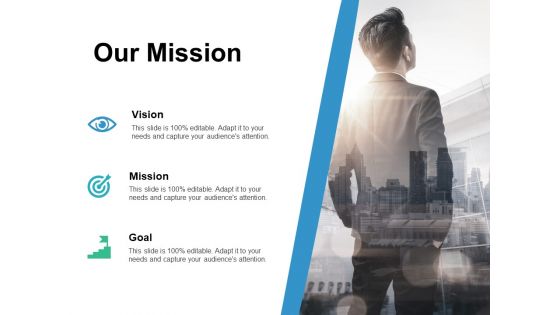 Our Mission Vision Goal Ppt PowerPoint Presentation Show Grid