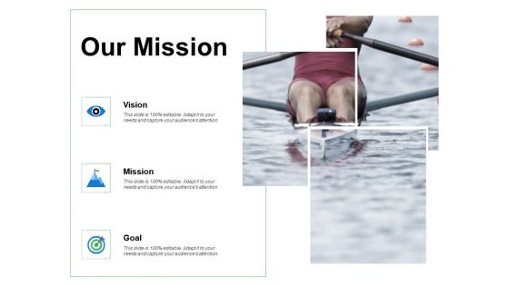 Our Mission Vision Goal Ppt PowerPoint Presentation Show Microsoft