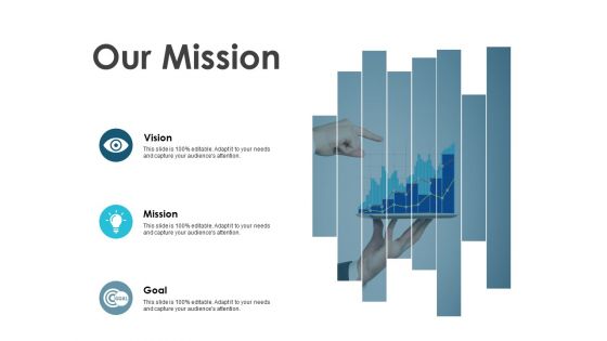 Our Mission Vision Goal Ppt PowerPoint Presentation Visual Aids Pictures