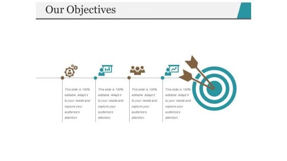 Our Objectives Ppt PowerPoint Presentation Icon Templates