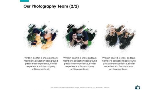 Our Photography Team Management Ppt PowerPoint Presentation Infographics Infographics Our Photography Team Management Ppt PowerPoint Presentation Infographics Infographics