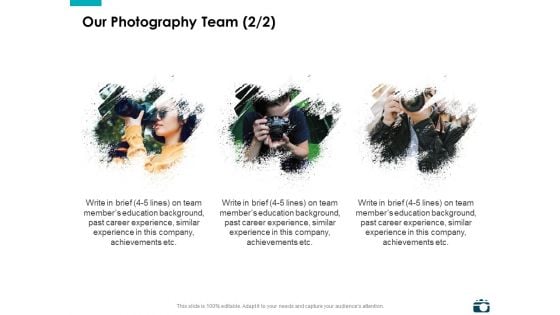 Our Photography Team Management Ppt PowerPoint Presentation Infographics Infographics