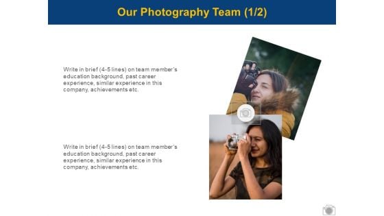 Our Photography Team Marketing Ppt PowerPoint Presentation Slides Display