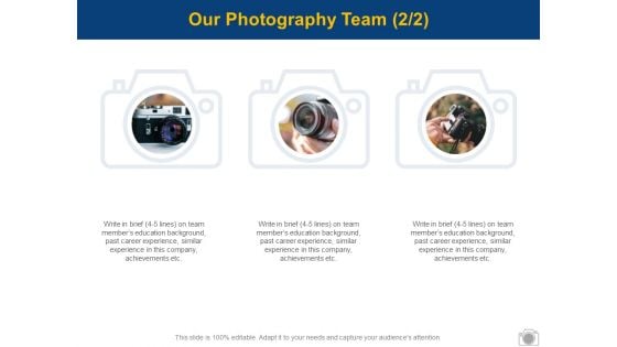 Our Photography Team Technology Planning Ppt PowerPoint Presentation File Show