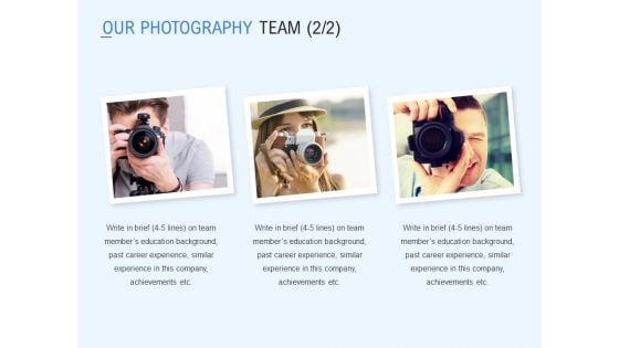 Our Photography Team Technology Ppt PowerPoint Presentation Styles Examples