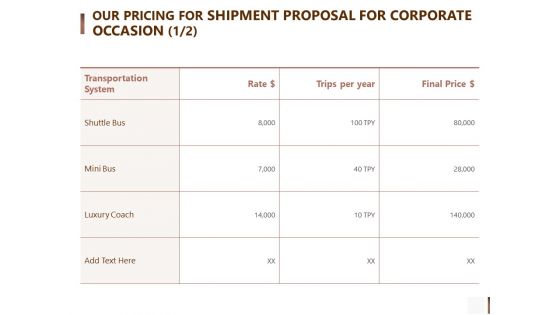 Our Pricing For Shipment Proposal For Corporate Occasion Bus Themes PDF