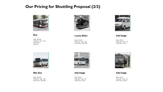 Our Pricing For Shuttling Proposal Marketing Ppt PowerPoint Presentation Infographic Template Good