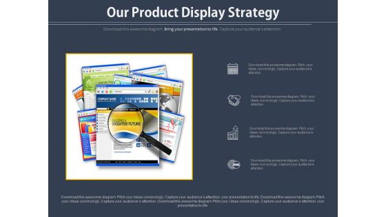 Our Product Display Strategy Ppt Slides