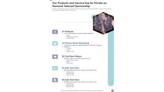 Our Products And Service Line For Private On Demand Telecast Sponsorship One Pager Sample Example Document Our Products And Service Line For Private On Demand Telecast Sponsorship One Pager Sample Example Document