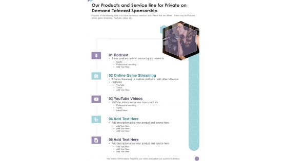 Our Products And Service Line For Private On Demand Telecast Sponsorship One Pager Sample Example Document