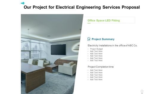 Our Project For Electrical Engineering Services Proposal Ppt Inspiration Styles PDF
