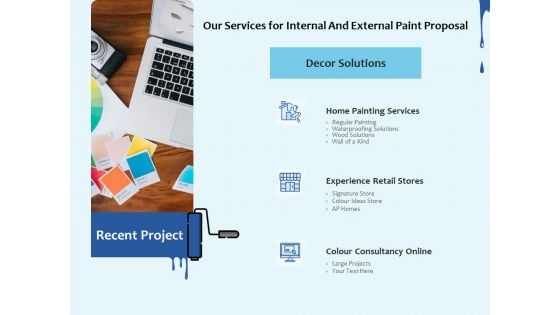 Our Services For Internal And External Paint Proposal Ppt Infographic Template Slide Portrait PDF