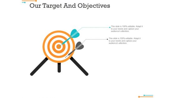 Our Target And Objectives Ppt PowerPoint Presentation Model Inspiration