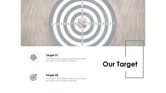 Our Target Arrow Goal Ppt PowerPoint Presentation Infographics Display