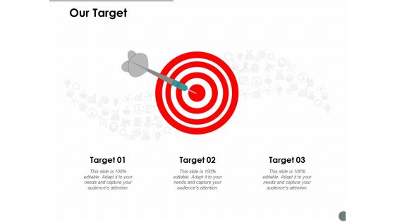 Our Target Arrow Ppt Powerpoint Presentation Summary Pictures