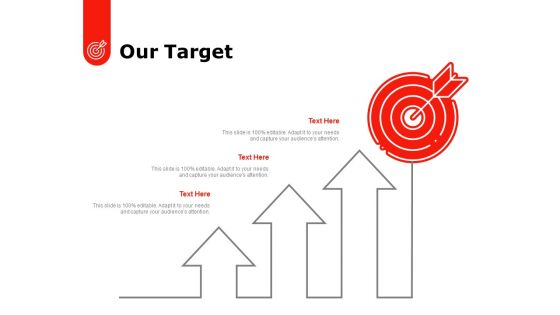 Our Target Arrows Ppt PowerPoint Presentation Pictures Show