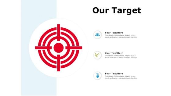 Our Target Goal Arrow Ppt PowerPoint Presentation Show Ideas