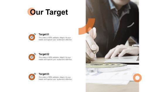 Our Target Goal Ppt PowerPoint Presentation Infographic Template