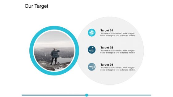 Our Target Goal Ppt PowerPoint Presentation Portfolio Graphics Our Target Goal Ppt PowerPoint Presentation Portfolio Graphics