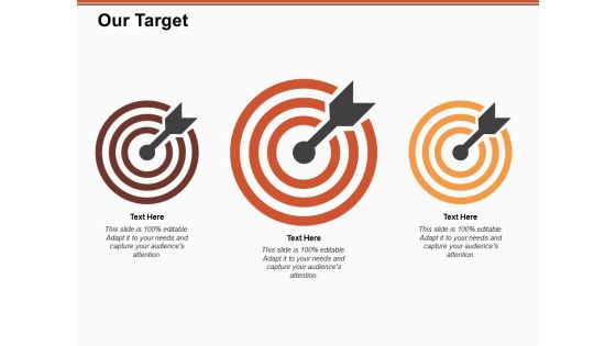 Our Target Goal Ppt PowerPoint Presentation Show Topics