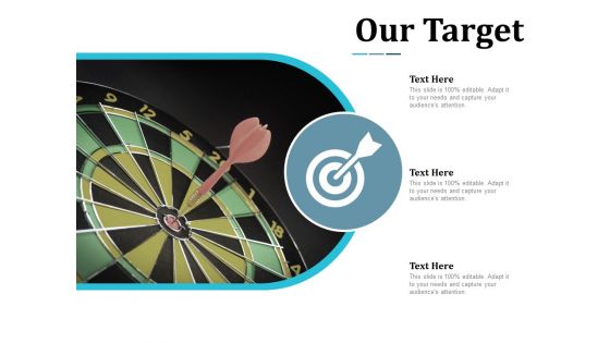 Our Target Goal Ppt Powerpoint Presentation Visual Aids Files