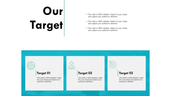 Our Target Management Ppt PowerPoint Presentation Ideas Model Our Target Management Ppt PowerPoint Presentation Ideas Model