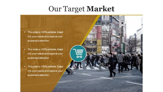 Our Target Market Ppt PowerPoint Presentation Outline Designs Download