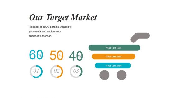 Our Target Market Template 1 Ppt PowerPoint Presentation Slides Introduction