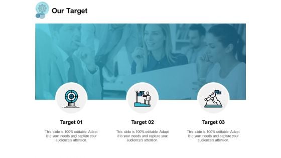 Our Target Our Goals Ppt PowerPoint Presentation Pictures Slides Our Target Our Goals Ppt PowerPoint Presentation Pictures Slides