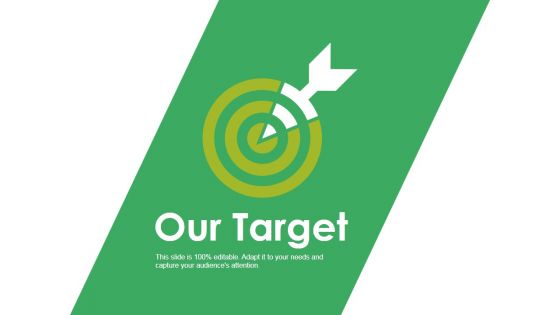 Our Target Ppt PowerPoint Presentation Ideas Mockup