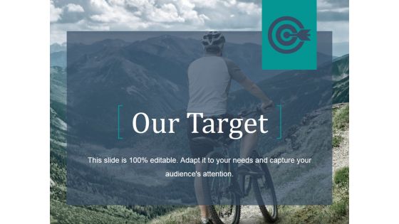 Our Target Ppt PowerPoint Presentation Influencers Our Target Ppt PowerPoint Presentation Influencers