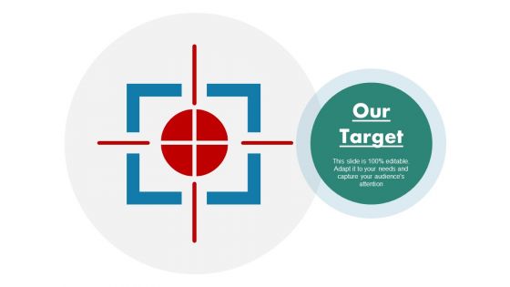 Our Target Ppt PowerPoint Presentation Infographic Template Samples