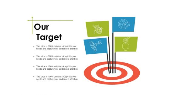 Our Target Ppt PowerPoint Presentation Infographic Template Slide