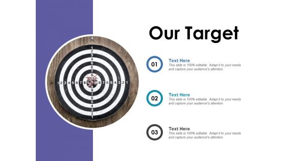 Our Target Ppt PowerPoint Presentation Infographic Template Templates Our Target Ppt PowerPoint Presentation Infographic Template Templates