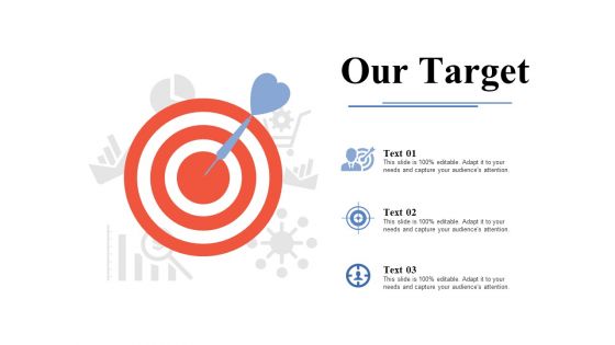 Our Target Ppt PowerPoint Presentation Infographic Template Themes