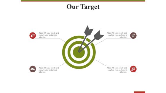 Our Target Ppt PowerPoint Presentation Infographics Visuals Our Target Ppt PowerPoint Presentation Infographics Visuals