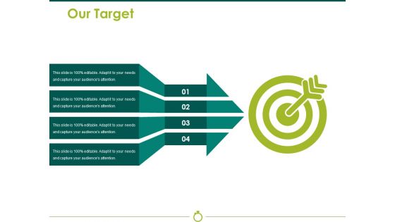 Our Target Ppt PowerPoint Presentation Model Demonstration Our Target Ppt PowerPoint Presentation Model Demonstration