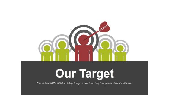 Our Target Ppt PowerPoint Presentation Model Show