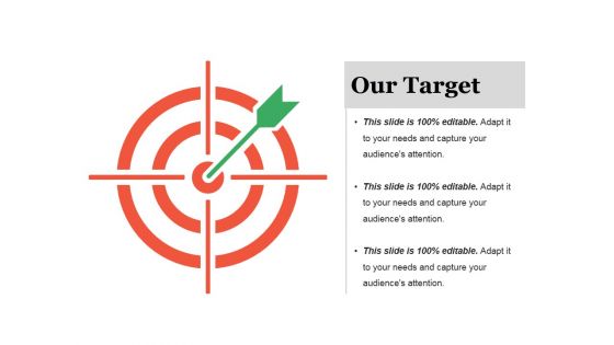 Our Target Ppt PowerPoint Presentation Pictures Samples