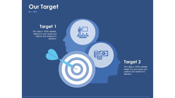 Our Target Ppt PowerPoint Presentation Portfolio Diagrams