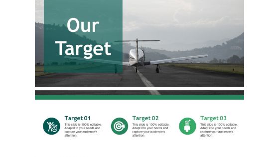 Our Target Ppt PowerPoint Presentation Professional Design Inspiration Our Target Ppt PowerPoint Presentation Professional Design Inspiration