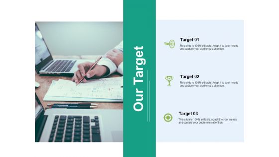 Our Target Ppt PowerPoint Presentation Summary Graphic Tips Ppt PowerPoint Presentation Model Grid Our Target Ppt PowerPoint Presentation Summary Graphic Tips Ppt PowerPoint Presentation Model Grid