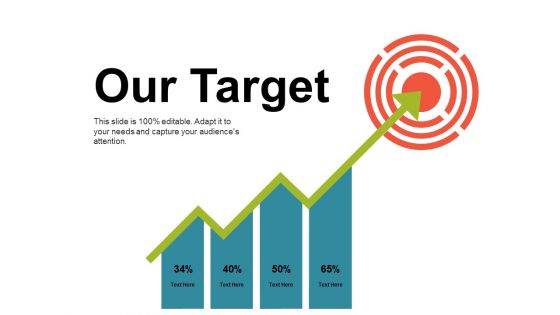 Our Target Ppt PowerPoint Presentation Summary Infographic Template