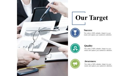 Our Target Quality Awareness Ppt PowerPoint Presentation Outline Graphics Pictures