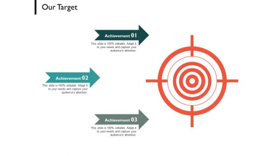 Our Target Slide Success Ppt PowerPoint Presentation Infographic Template Visual Aids