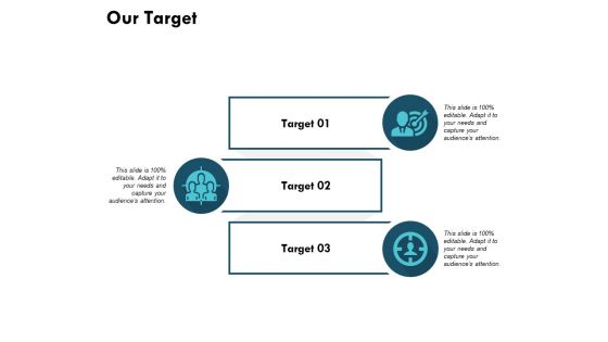 Our Target Success Ppt PowerPoint Presentation Layouts Example Topics